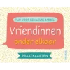 Praatkaarten - Vriendinnen Onder Elkaar