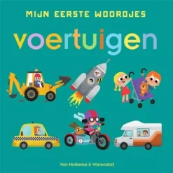Uitgeverij Van Holkema & Warendorf Mijn Eerste Woordjes - Voertuigen