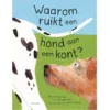 Uitgeverij Lemniscaat Waarom Ruikt Een Hond Aan Een Kont? 1 Uitgeverij Lemniscaat Waarom Ruikt Een Hond Aan Een Kont? -Kinderspeelgoed uitgeverij lemniscaat waarom ruikt een hond aan een kont