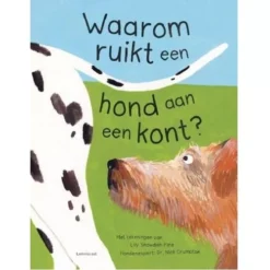 Uitgeverij Lemniscaat Waarom Ruikt Een Hond Aan Een Kont?