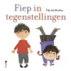Uitgeverij Querido Kartonboek Fiep In Tegenstellingen 1 Uitgeverij Querido Kartonboek Fiep In Tegenstellingen -Kinderspeelgoed uitgeverij querido fiep in tegenstellingen