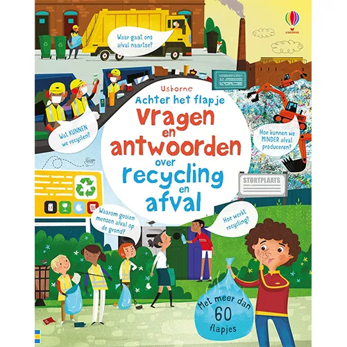 Uitgeverij Usborne Vragen En Antwoorden Over Recycling En Afval 3 Uitgeverij Usborne Vragen En Antwoorden Over Recycling En Afval