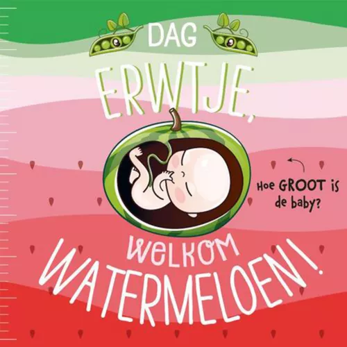 Uitgeverij Witte Leeuw Dag Erwtje, Welkom Watermeloen 3 Uitgeverij Witte Leeuw Dag Erwtje, Welkom Watermeloen